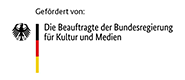 Gefördert von: Die Beauftragte der Bundesregierung für Kultur und Medien